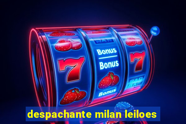 despachante milan leiloes